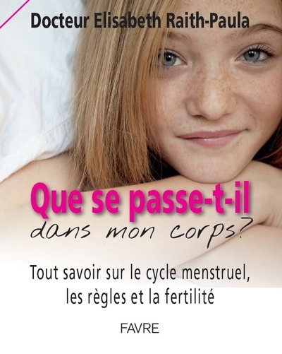 Que se passe-t-il dans mon corps ?
