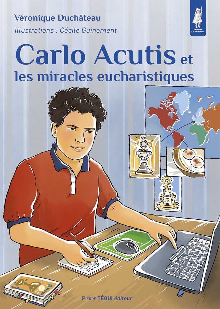 Carlo Acutis et les Miracles Eucharistiques (col. Petits Pâtres)