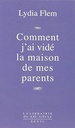 Comment j'ai vidé la maison de mes parents