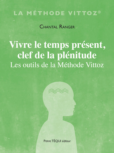 Vivre le temps présent, clef de la Plénitude