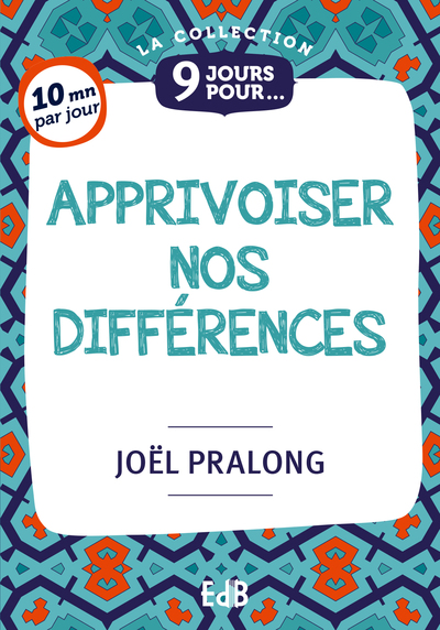 9 Jours pour apprivoiser nos différences