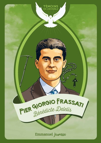Pier Giorgio Frassati (col. Témoins de l'Invisible)