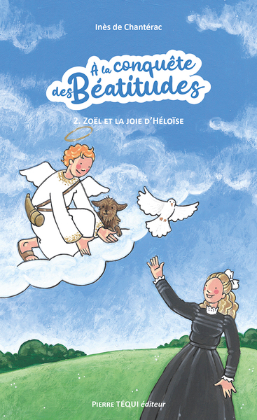 Zoël, et la joie d'Héloïse (col. Conquête des Béatitudes)
