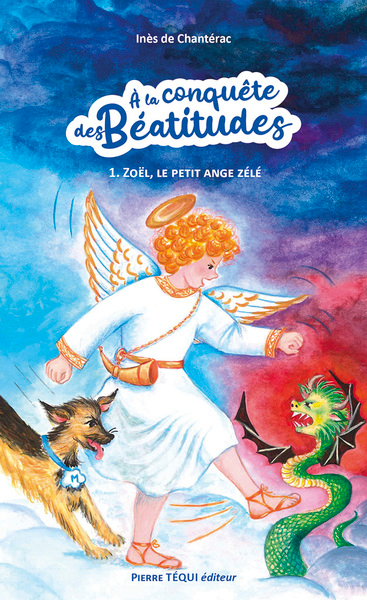 Zoël, le petit ange Zélé  (col. Conquête des Béatitudes)