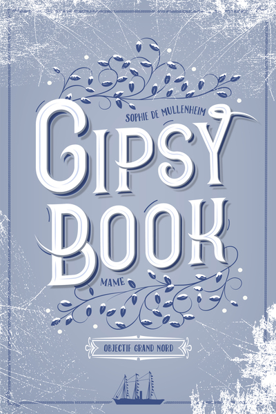 Gipsy Book - Tome 9 - Objectif Grand Nord