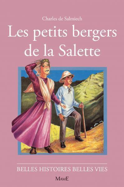 Les Petits Bergers de la Salette (col. Belles Histoires Belles Vies)