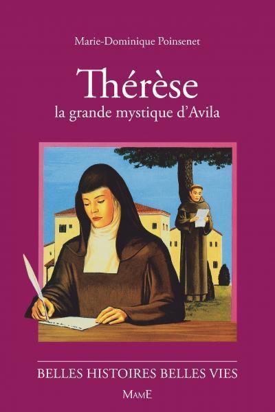 Thérèse d'Avila - Grande Mystique (col. Belles Histoires Belles Vies)