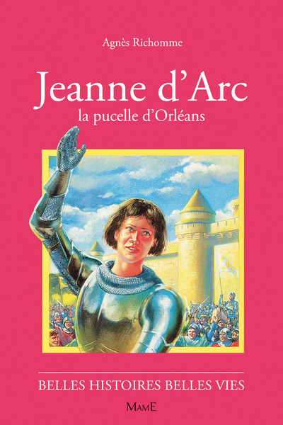 Jeanne d'Arc (col. Belles Histoires Belles Vies)