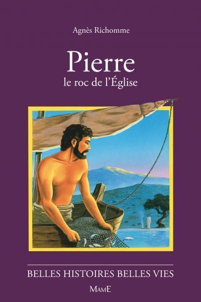 Pierre - Le Roc de L'Eglise (col. Belles Histoires Belles Vies)
