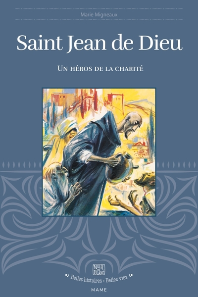 Saint Jean de Dieu (col. Belles Histoires Belles Vies)