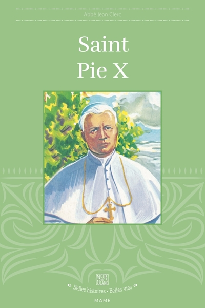 Saint Pie X (col. Belles Histoires Belles Vies)