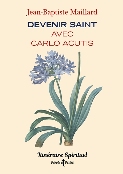 Devenir Saint avec Carlo Acutis