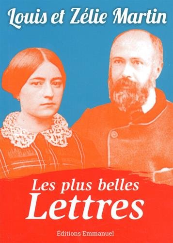 Les plus belles lettres de Louis et Zélie Martin