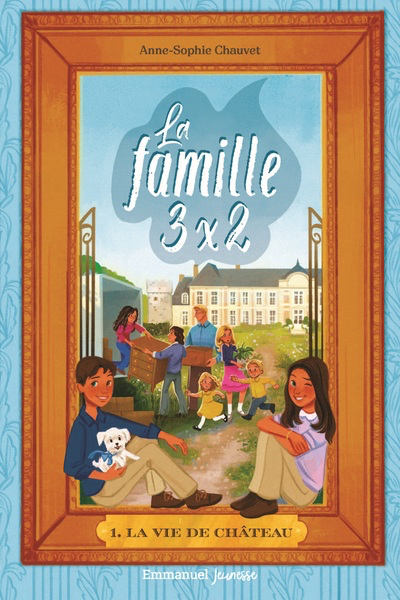 La Famille 3x2 - 1.La vie de Chateau