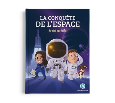 La Conquête de l'espace (Col. Quelle Histoire)