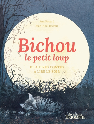 Bichou le Petit Loup et autres contes à lire le soir