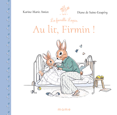 Au Lit Firmin ! (La Famille Lapin)
