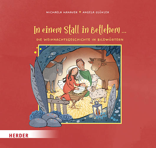 (DEU) In Einem Stall in Betlehem ... Die Weihnachtsgeschichte in Bildwörtern
