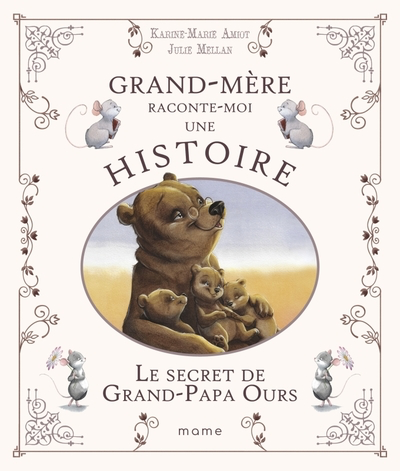 Grand-mère raconte-moi une histoire - Le secret de Grand-Papa Ours
