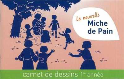 La Nouvelle Miche de Pain - Carnet de dessins 1ère année