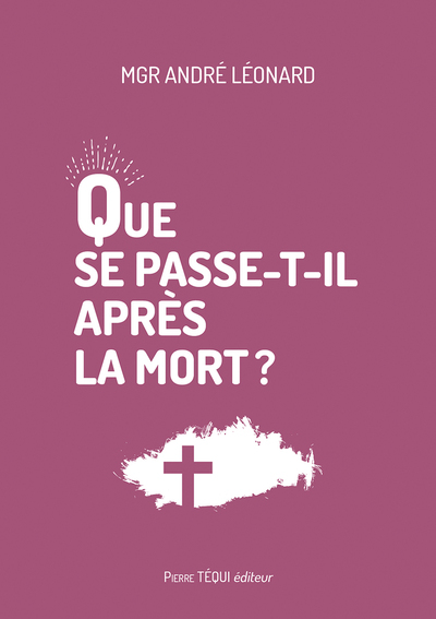 Que se passe-t-il après la mort ?
