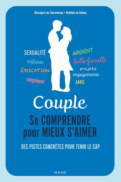 Couple. Se comprendre pour mieux s'aimer