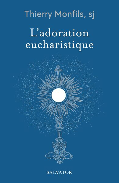 L'adoration eucharistique