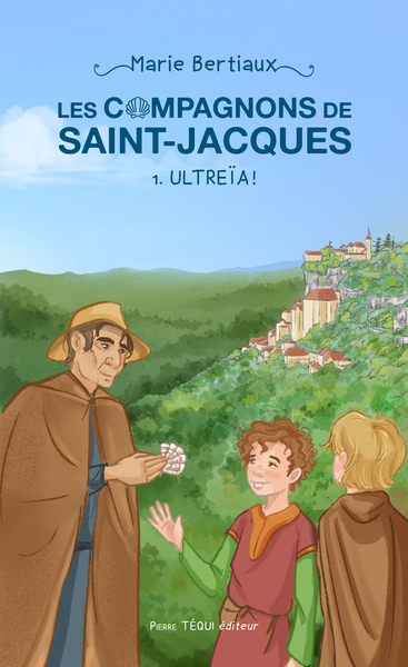 Les Compagnons de Saint-Jacques T.1 - Ultreia !