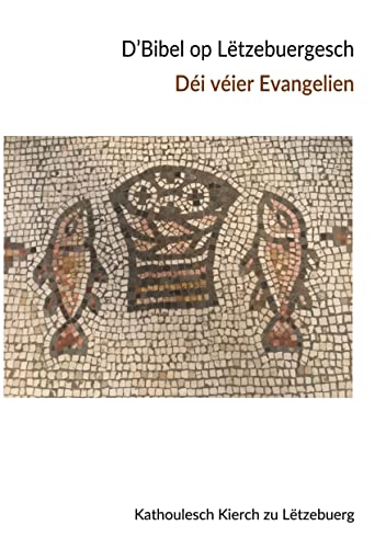 (LUX) D'Bibel Op Lëtzebuergesch - Déi Véier Evangelien