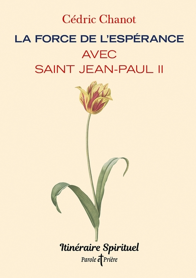 La force de l'Espérance avec Saint Jean-Paul II