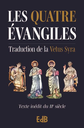 Les quatre évangiles - Traduction Vetus Syra - Version Poche (Bleu foncé)