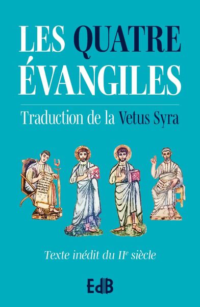 Les quatre évangiles - Traduction Vetus Syra - Version Poche (Turquoise)