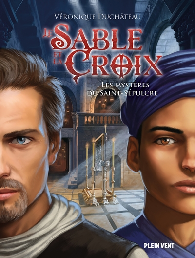 Le Sable et la Croix T.3 - Les mystères du Saint-Sépulcre