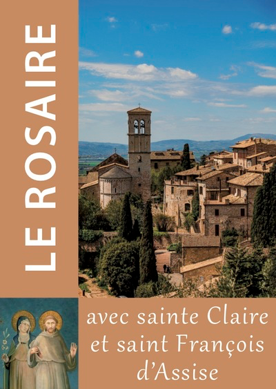 Le rosaire - Texte de Claire et Francois d'Assise