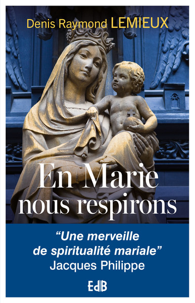 En Marie, nous respirons