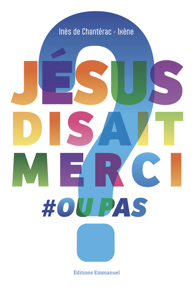 Jésus disait merci #oupas ?