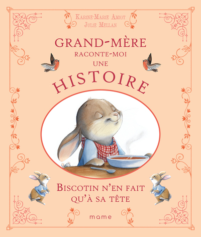Grand-mère raconte-moi une histoire - Biscotin n'en fait qu'à sa tête