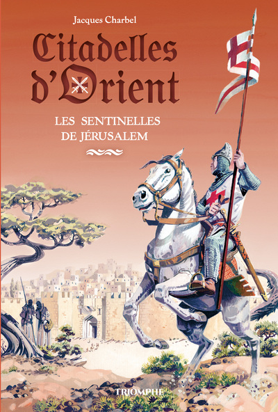 Les sentinelles de Jérusalem (col. Citadelles d'Orient)