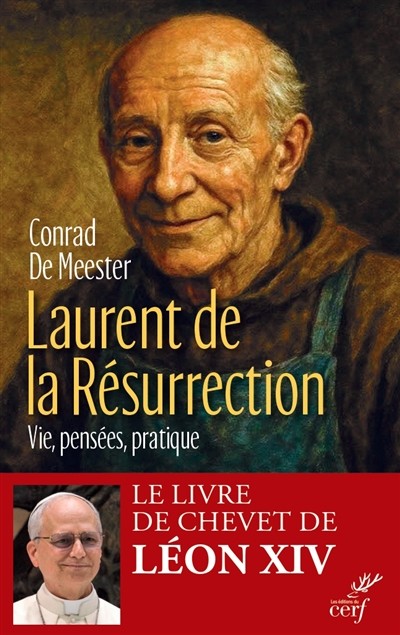 Laurent de la Résurrection - Vie, Pensées, Pratique