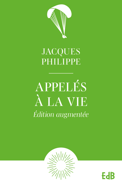 Appelés à la vie - Edition augmentée