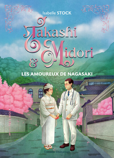 Takashi et Midori (col. Toi et Moi vers Dieu)