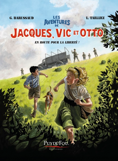 Les Aventures de Jacques, Vic et Otto T.1 - En route pour la Liberté