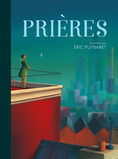 Prières - Illustrées par Eric Puybaret