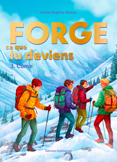 Forge ce que tu deviens 3 - Côme