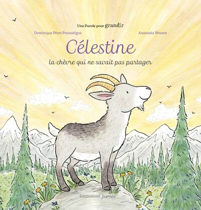 Célestine - La chèvre qui ne savait pas partager (col. Une Parole pour grandir)