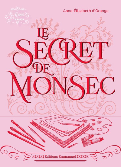 Le Secret de Monsec (col. Le Coeur et la Raison)