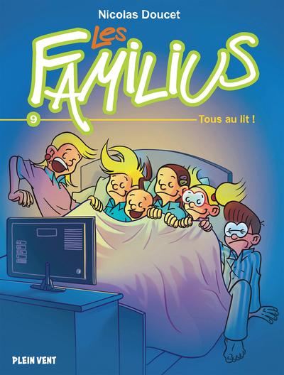 Les Familius T.09 - Tous au lit !