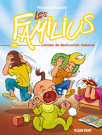 Les Familius T.16 - Larmes de destruction massive