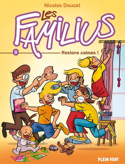 Les Familius T.08 - Restons calmes !
