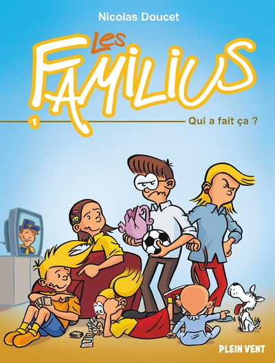 Les Familius T.01 - Qui a fait ça ?